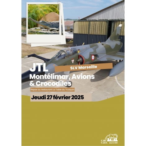 JTL 27/02/2025 Montélimar, avions et crocodiles SLV Marseille