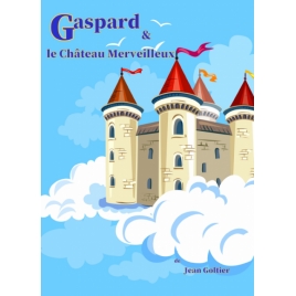 PASSEPORT JEUNESSE Gaspard et le château merveilleux