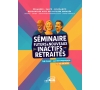 SEMINAIRE FUTURS et NOUVEAUX INACTIFS RETRAITES